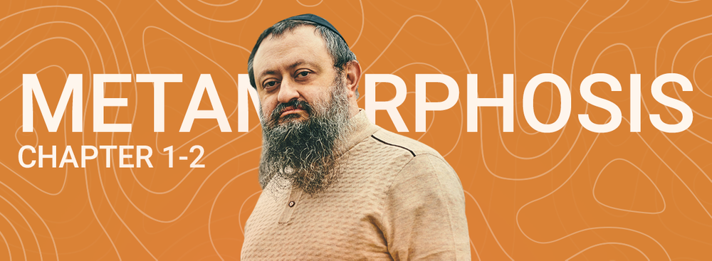 Metamorphosis by Dr. Vladimir Zelenko: Chapters 1 and 2