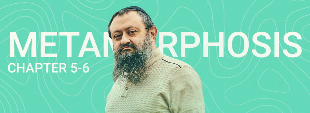 Metamorphosis by Dr. Vladimir Zelenko: Chapters 5 and 6