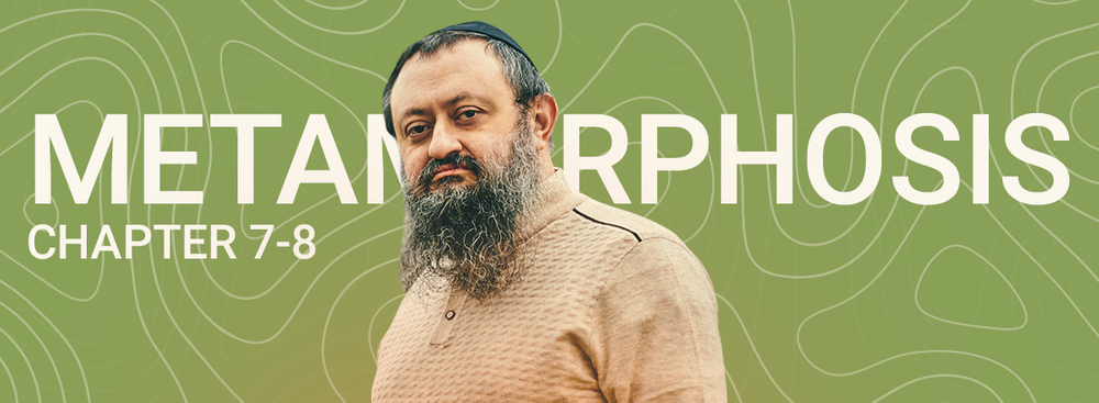 Metamorphosis by Dr. Vladimir Zelenko: Chapters 7 and 8