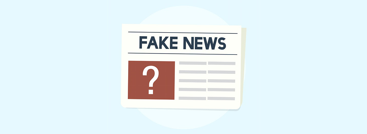 What Is Fake News and How to Spot It?