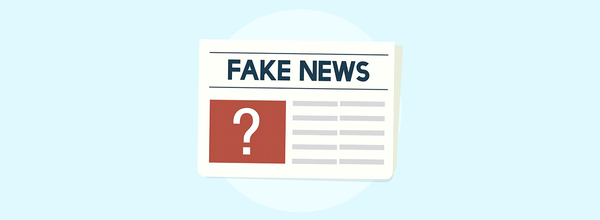 What Is Fake News and How to Spot It?